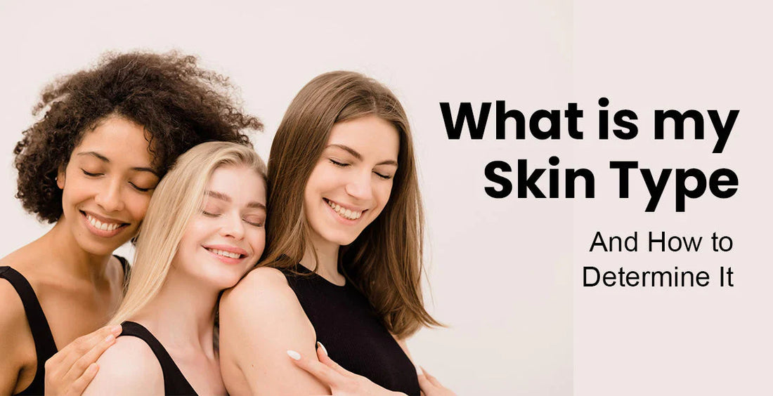 What is My Skin Type and How to Determine It🤔